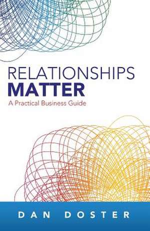 Relationships Matter de Dan Doster