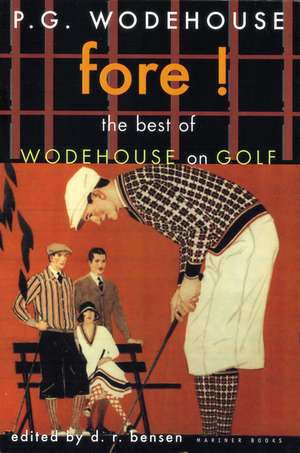 Fore!: The Best of Wodehouse on Golf de P. G. Wodehouse