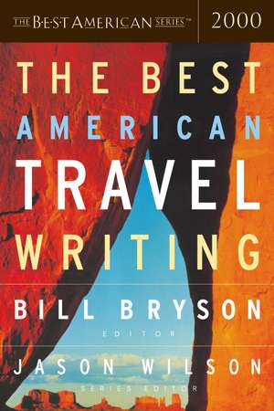 The Best American Travel Writing 2000 de Jason Wilson