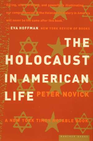 The Holocaust In American Life de Peter Novick