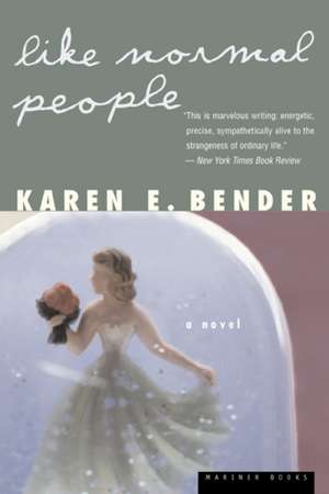 Like Normal People de Karen Bender