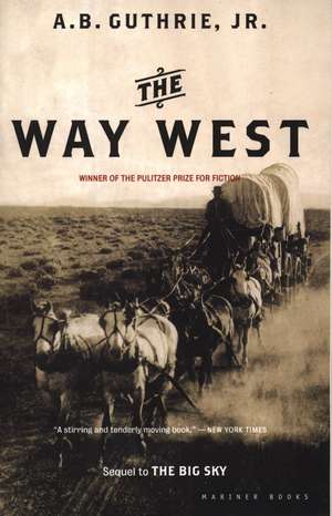 The Way West de A. B. Guthrie, Jr.