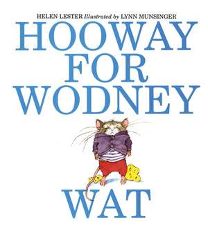 Hooway for Wodney Wat de Helen Lester