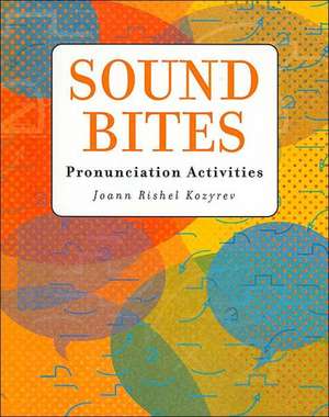 Sound Bites de Joann Rishel Kozyrev