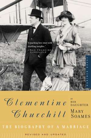 Clementine Churchill: The Biography of a Marriage de Mary Soames