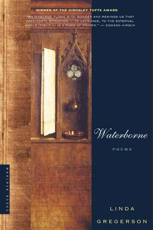 Waterborne: Poems de Linda Gregerson