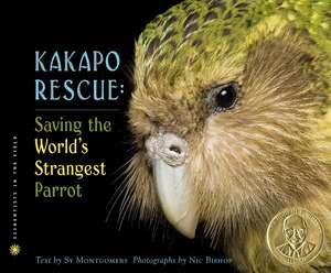 Kakapo Rescue: Saving the World's Strangest Parrot de Sy Montgomery