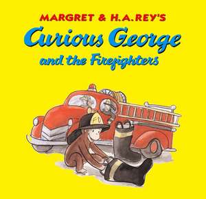 Curious George and the Firefighters de H. A. Rey