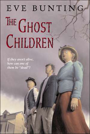 The Ghost Children de Eve Bunting