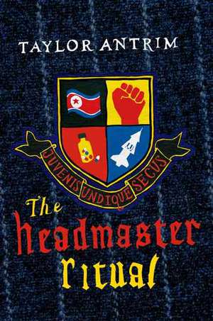 The Headmaster Ritual de Taylor Antrim