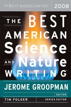 The Best American Science And Nature Writing 2008 de Jerome Groopman