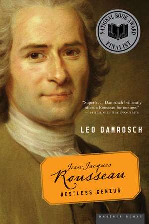 Jean-Jacques Rousseau: Restless Genius de Leo Damrosch