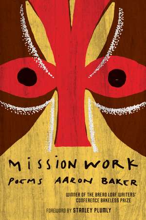 Mission Work: Poems de Aaron Baker