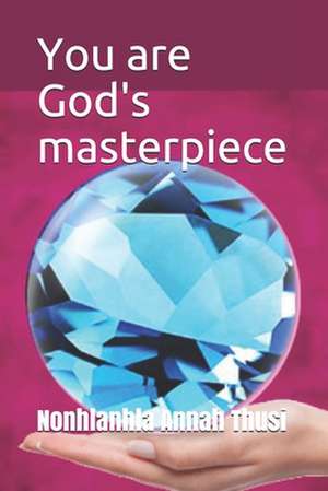 You Are God's Masterpiece