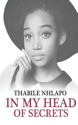 IN MY HEAD OF SECRETS de Mrs T. Nhlapo