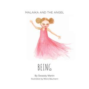 Malaika and The Angel - BEING de Swaady Martin