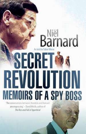 Secret Revolution: Memoirs of a Spy Boss de Tobie Wiese