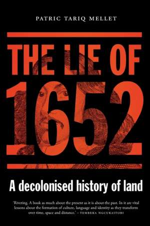 The Lie of 1652 de Patric Tariq Mellet