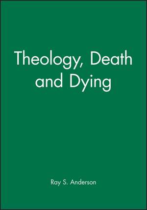 Theology and Death de Anderson