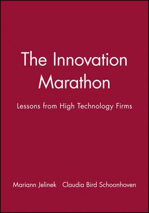 The Innovation Marathon – Lessons from High Technology Firms de M Jelink