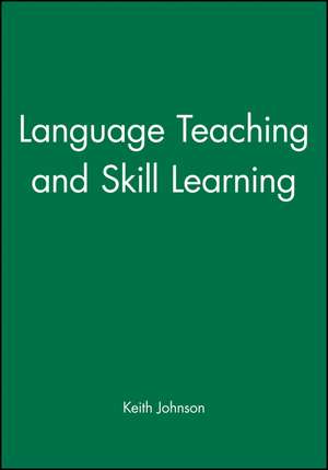 Language Teaching and Skill Learning de K Johnson