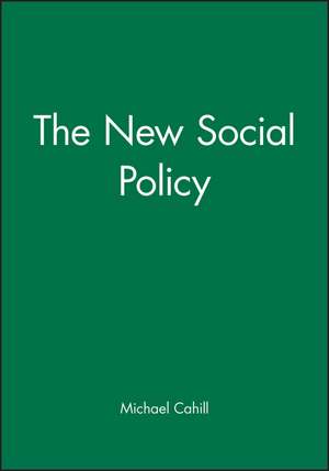 The New Social Policy de M Cahill