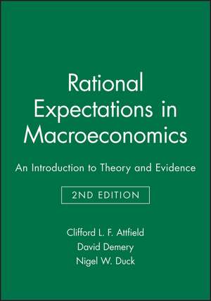 Rational Expectations in Macroeconomics de C Attfield