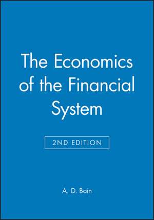 The Economics of the Financial System 2e de AD Bain