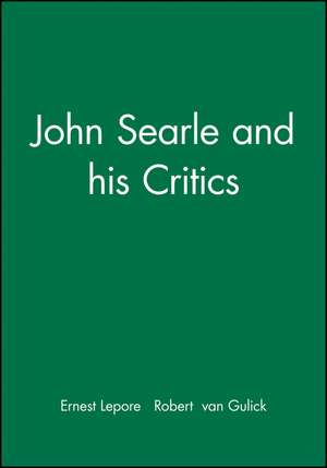 John Searle and his Critics de E Lepore