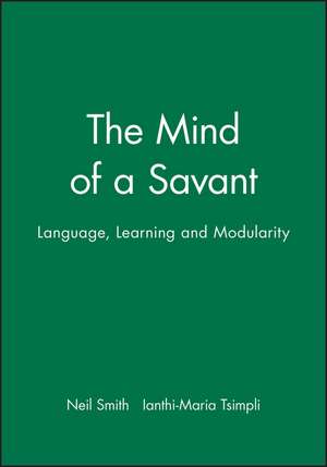 Mind of a Savant – Language, Learning and Modularity de N. Smith