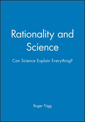 Trigg: Rationality and Science