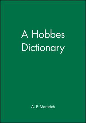 A Hobbes Dictionary de AP Martinich