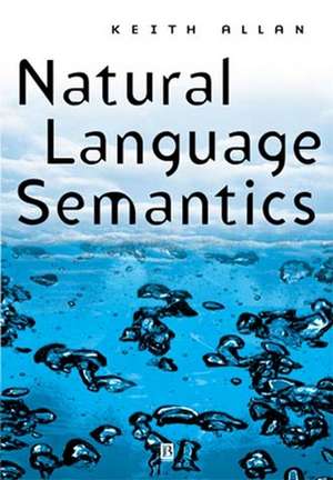 Allan, K: Natural Language Semantics