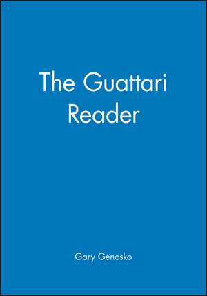 The Guattari Reader de G Genosko