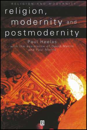 Religion, Modernity and Postmodernity de Heelas