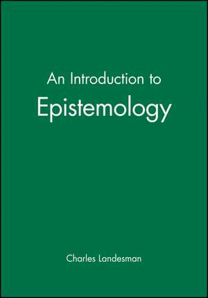 An Introduction to Epistemology de Landesman