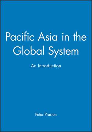 Pacific Asia – in the Global System de PW Preston