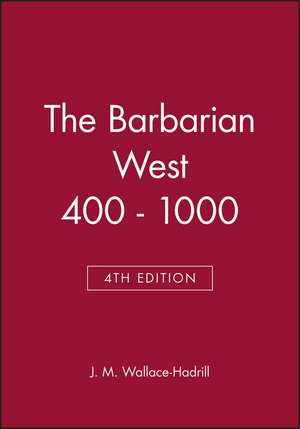 Barbarian West 400–1000 de JM Wallace–Hadrill