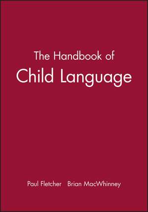 Handbook Child Language de Paul Fletcher