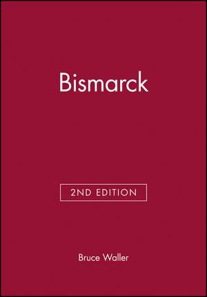 Bismarck, Second Edition de Waller