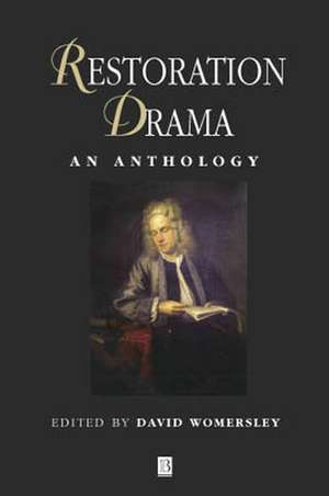 Restoration Drama: An Anthology de D Womersley