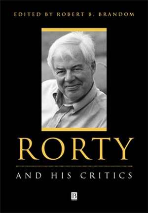 Rorty and His Critics de RB Brandom