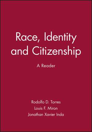 Race, Identity and Citizenship – A Reader de R Torres