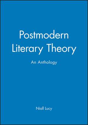 Postmodern Literary Theory: An Anthology de Lucy