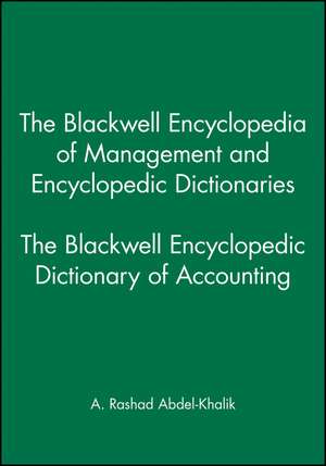 Blackwell Encyclopedic Dictionary of Accounting de Abdel–Khalik