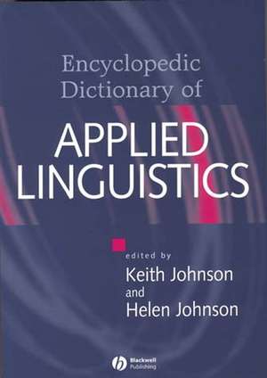 Encyclopedic Dictionary of Applied Linguistics de K Johnson