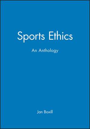 Sports Ethics – An Anthology de J Boxill