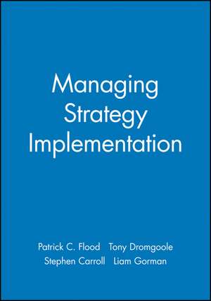 Flood: Managing Strategy Implementation
