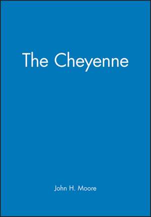 The Cheyenne de John H. Moore