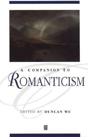 A Companion to Romanticism de D Wu